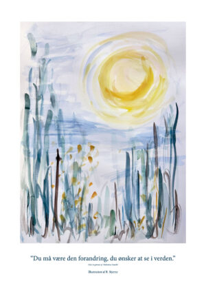 Plakat: Du må være den forandring, du ønsker at se i verden